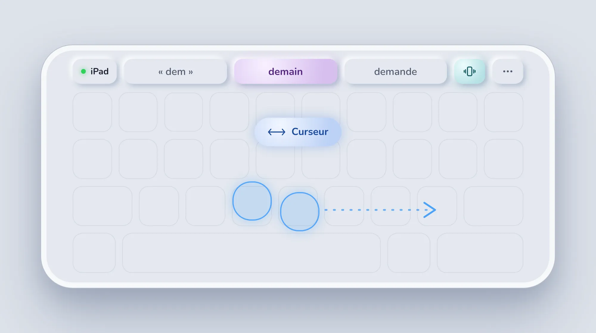 Deux doigts glissés sur le clavier : les touches s’effacent et le badge Curseur apparaît.